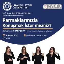 Parmaklarımızla Konuşmak İster Misiniz Konferansı (10 Kasım 2021).jpg